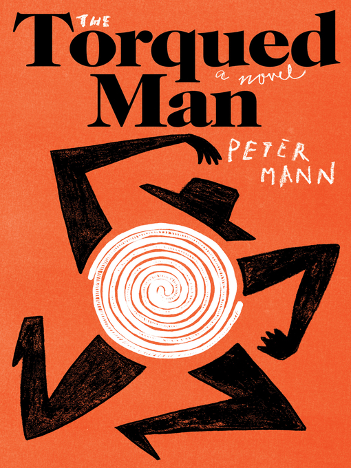 Title details for The Torqued Man by Peter Mann - Available